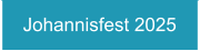 Johannisfest 2025