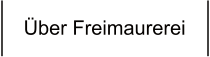 Über Freimaurerei